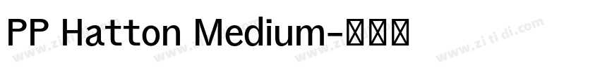 PP Hatton Medium字体转换